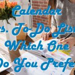 Calendar vs. To-Do List: Which One Do You Prefer?