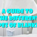 A Guide to the Different Types of Blankets