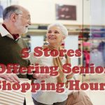 5 Stores Offering Senior Shopping Hours